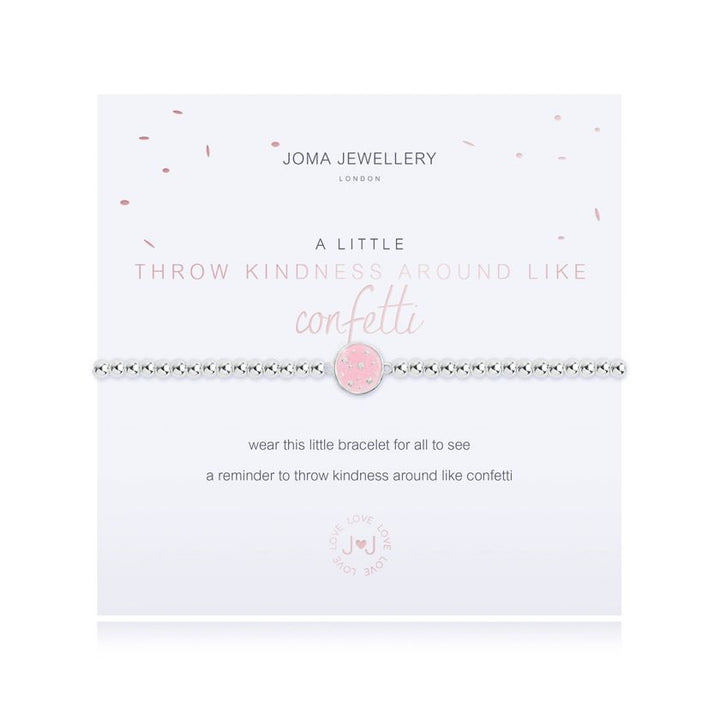 A LITTLE THROW KINDNESS AROUND LIKE CONFETTI BRACELET