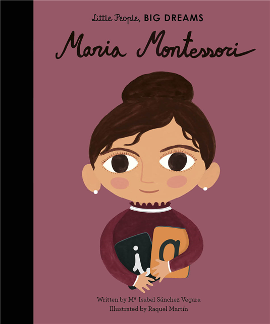 Little People, Big Dreams: Maria Montessori