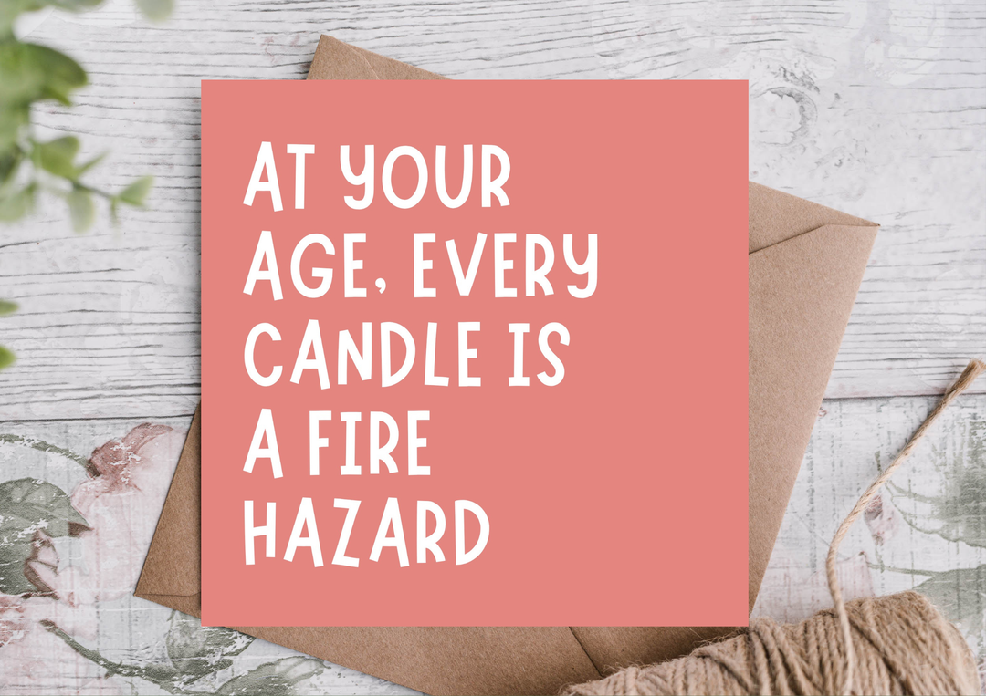 Fire Hazard Candles Funny Birthday Card