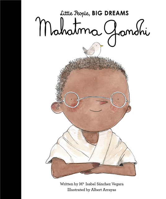 Little People, Big Dreams: Mahatma Gandhi