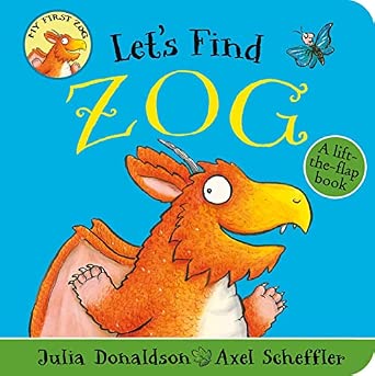 Let's Find Zog (Lift The Flap Board Book)
