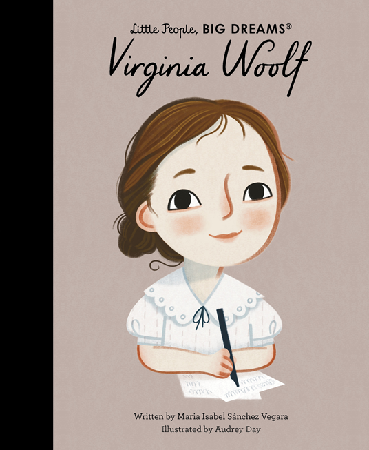 Little People, Big Dreams: Virginia Woolf