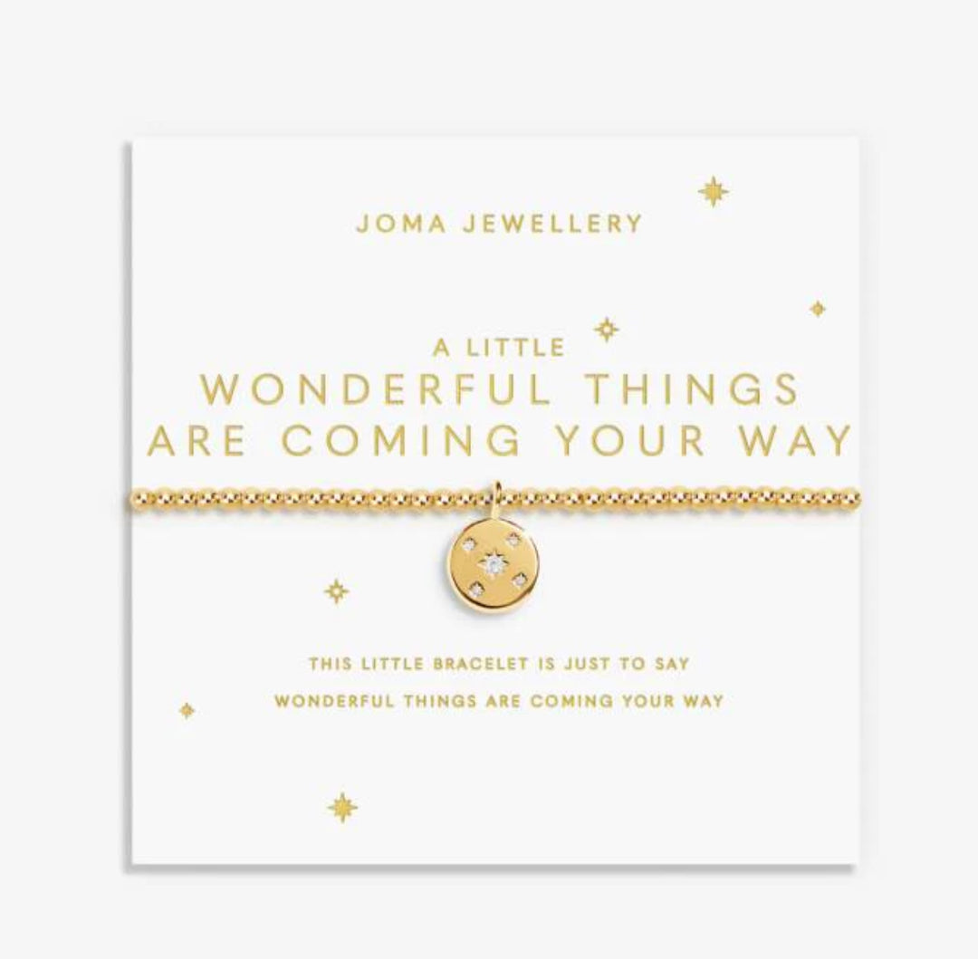 A LITTLE WONDERFUL THINGS ARE COMING YOUR WAY GOLD BRACELET