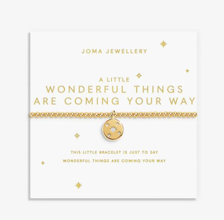 A LITTLE WONDERFUL THINGS ARE COMING YOUR WAY GOLD BRACELET