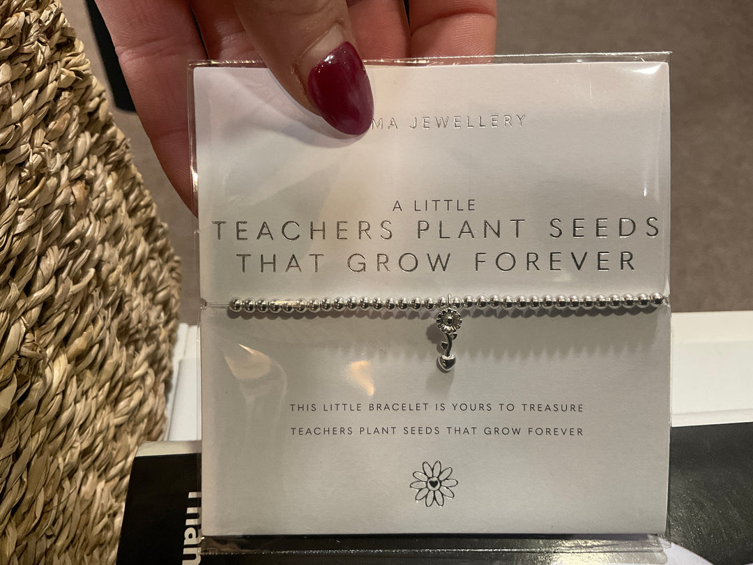 A LITTLE TEACHERS PLANT SEEDS THAT FOREVER BRACELET