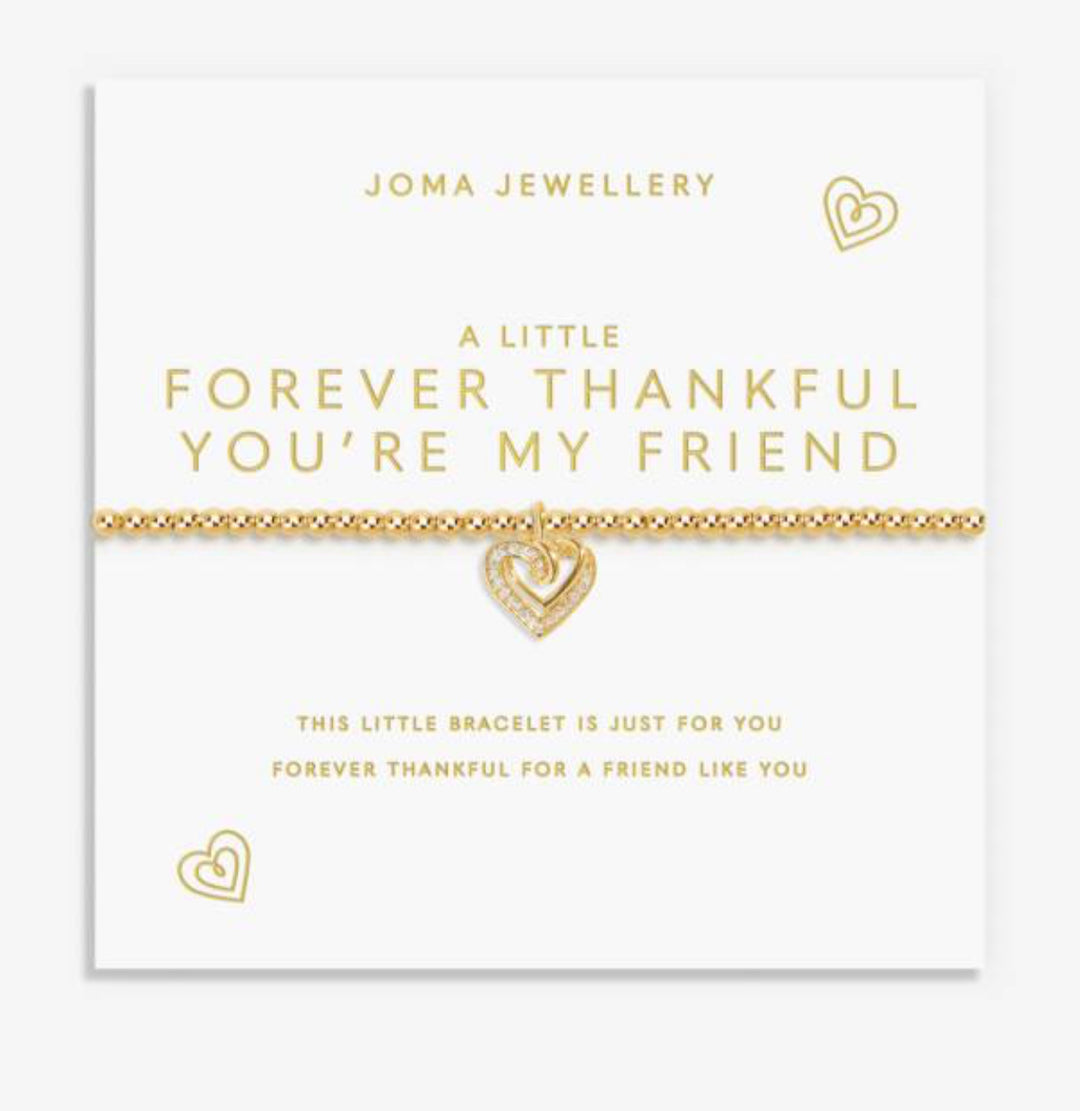 A LITTLE FOREVER THANKFUL YOU’RE MY FRIEND GOLD BRACELET