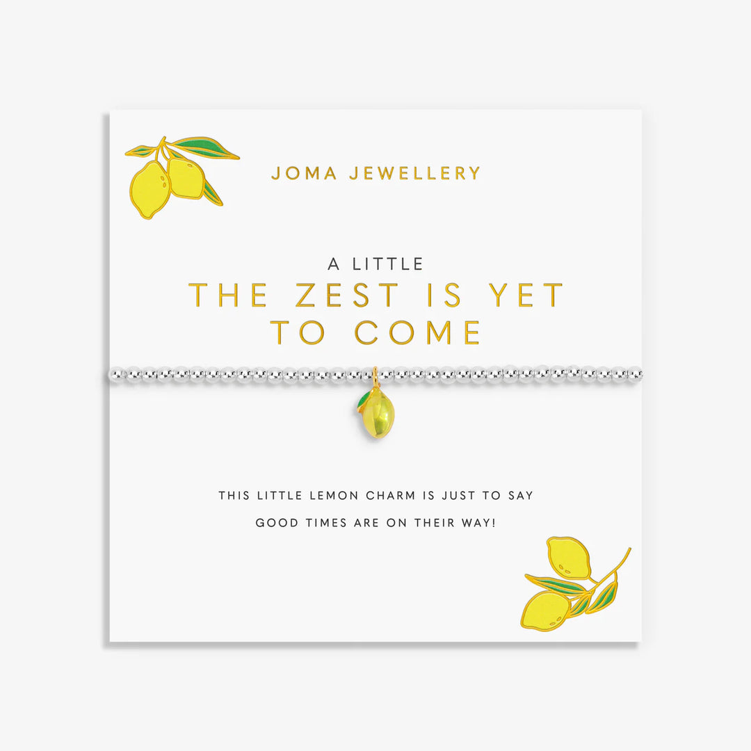 A LITTLE VIBES THE ZEST IS YET TO COME BRACELET