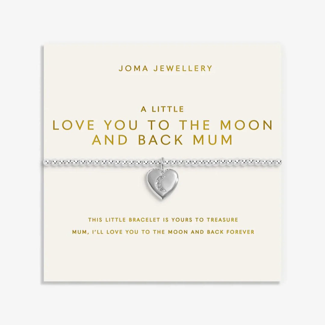 A LITTLE LOVE YOU TO THE MOON AND BACK MUM BRACELET
