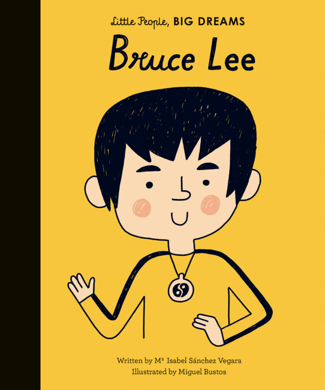 LITTLE PEOPLE, BIG DREAMS BRUCE LEE