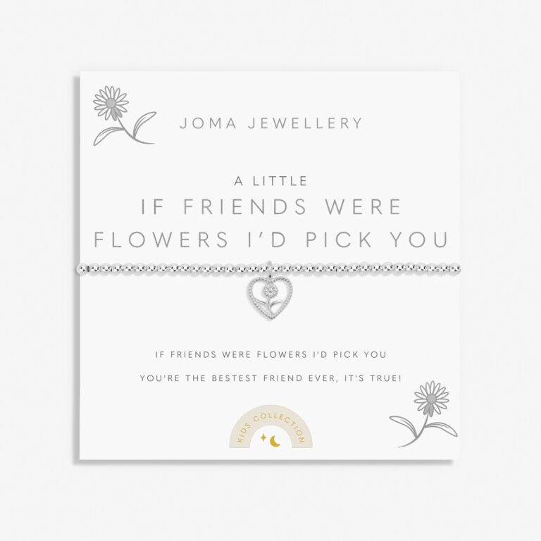 CHILDREN’S A LITTLE ‘IF FRIENDS WERE FLOWERS I’D PICK YOU’