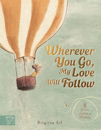 WHEREVER YOU GO, MY LOVE WILL FOLLOW BOOK