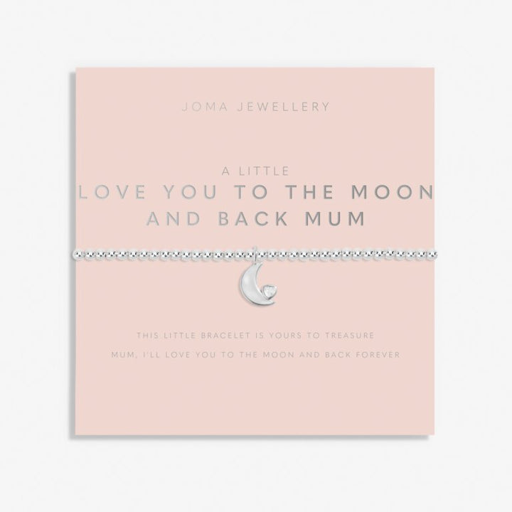 A LITTLE LOVE YOU TO THE MOON & BACK MUM BRACELET