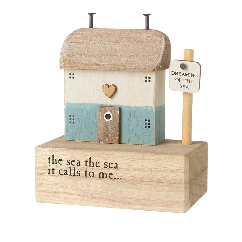 The Sea Calls To Me Wooden House