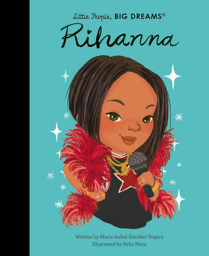 Little People, Big Dreams: Rihanna