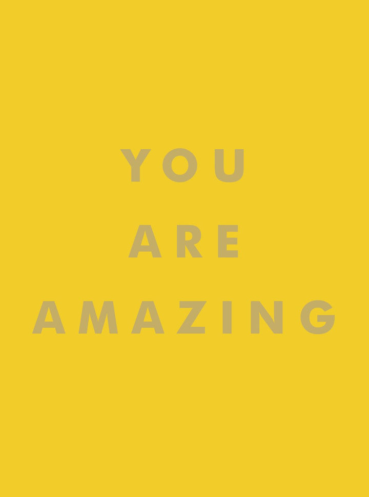 YOU ARE AMAZING