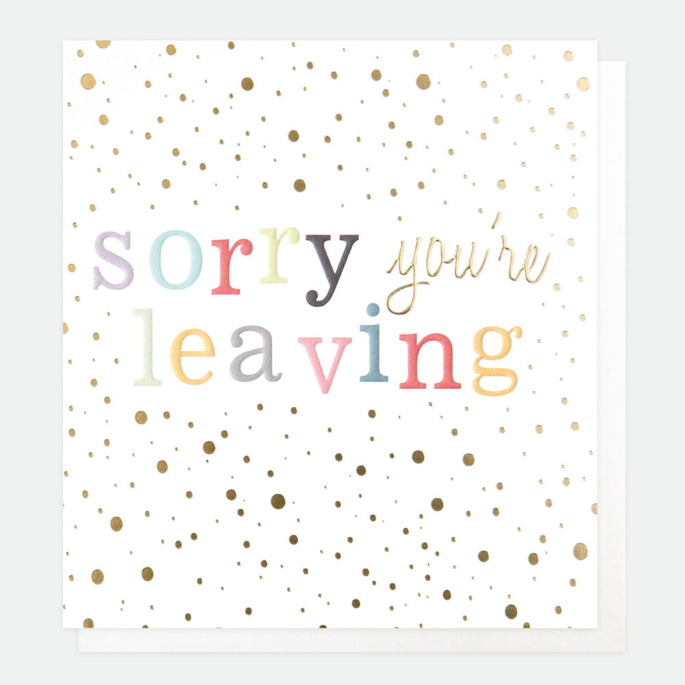SORRY YOUR LEAVING CONFETTI CARD